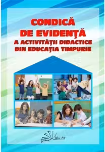Condica de evidenta a activitatii didactice din educatia timpurie