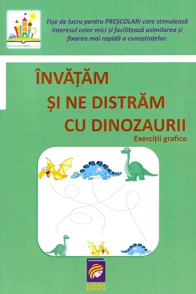Invatam si ne distram cu dinozaurii. Exercitii grafice (fise de lucru pentru prescolari)