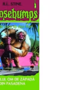 Goosebumps-Teribilul Om De Zapada Din Pasadena