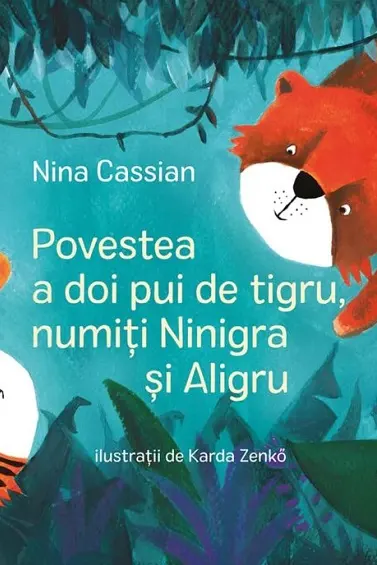 Povestea a doi pui de tigru, numiti Ninigra si Aligru