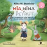 Mia, Nina și Petruț în aventuri de neuitat!