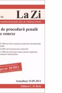 Codul de procedura penala si legile conexe ed. a 6-a (actualizat 15.05.2012) Cod 472