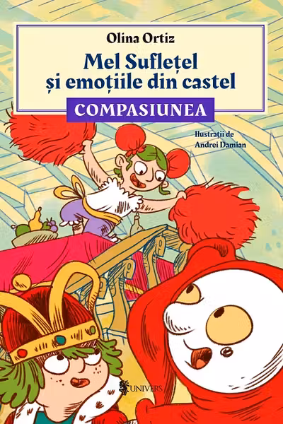 Mel Sufletel si emotiile din castel. Volumul 3: Compasiunea