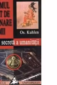Sistemul ocult de dominare a lumii. Istoria secretă a umanității