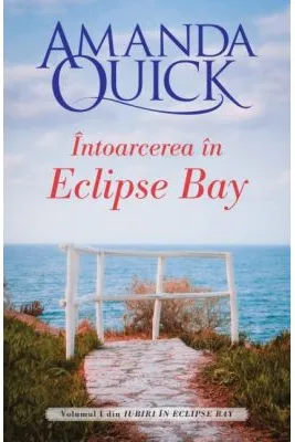 Intoarcerea in Eclipse Bay. Volumul I din Iubiri in Eclipse Bay