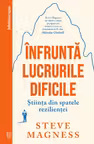 Infrunta lucrurile dificile