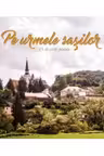 Pe urmele sașilor