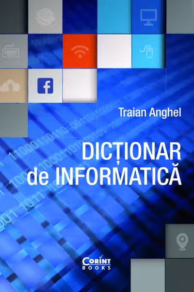 Dicționar de informatică ed.2017