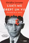 Luati-ma drept un vis