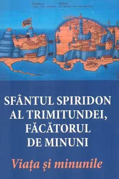 Sfântul Spiridon al Trimitundei, făcătorul de minuni. Viața și minunile