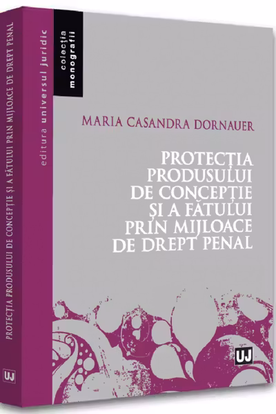 Protecția produsului de concepție și a fătului prin mijloace de drept penal