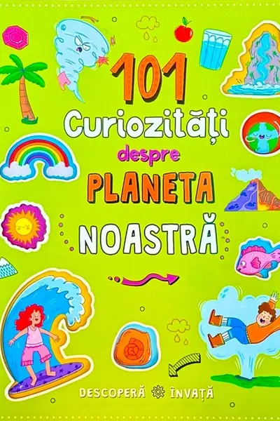 101 curiozitati despre planeta noastra