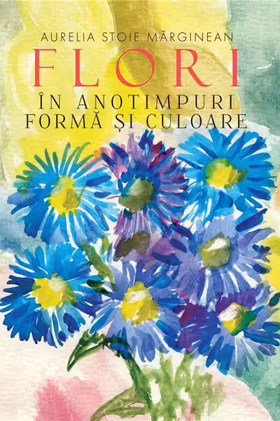 Flori in anotimp. Forma si culoare