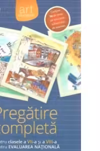 Limba si literatura romana, PREGATIREA COMPLETA. Pentru clasele a VII-a si a VIII-a si pentru evaluarea nationala - Contine 50 de teste pe structura subiectului de examen