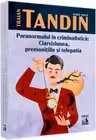 Paranormalul in criminalistica: clarviziunea, premonitiile si telepatia