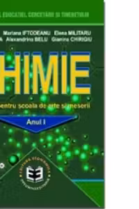 Chimie. Manual pentru Scoala de arte si meserii. Anul I