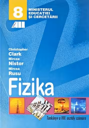 Fizica - Clasa 8 - Manual (Lb. Maghiară)
