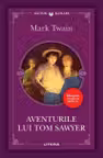 Lecturi scolare. AVENTURILE LUI TOM SAWYER. Mark Twain