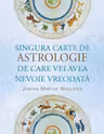 Singura carte de astrologie de care vei avea nevoie vreodata