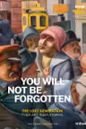 You Will Not Be Forgotten