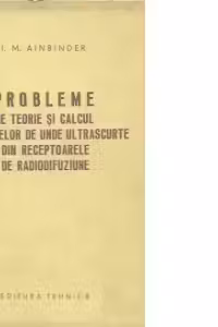 Probleme de teorie si calcul al etajelor de unde ultrascurte din receptoarele de radiodifuziune