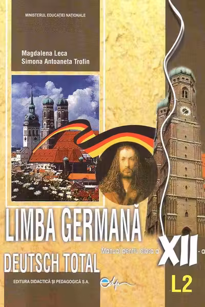 Limba germană L2. Deutsch total - Clasa 12 - Manual