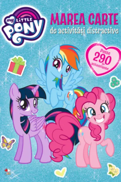 MY LITTLE PONY. Marea carte de activitati distractive