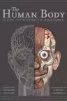 The Human Body: A Pop-Up Guide to Anatomy