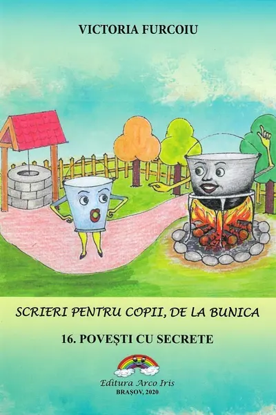 Scrieri pentru copii, de la bunica Vol.16: Povesti cu secrete