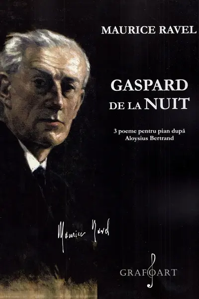 Gaspard de la nuit. 3 poeme pentru pian după Aloysius Bertrand. Pentru pian