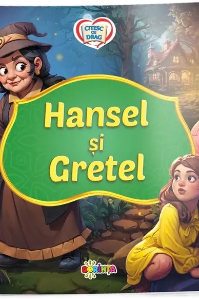 Citesc cu drag. Hansel si Gretel