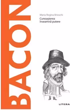 DESCOPERA FILOSOFIA. Francis Bacon