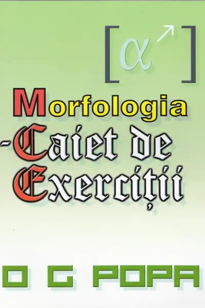 Morfologia - Caiet de exerciții
