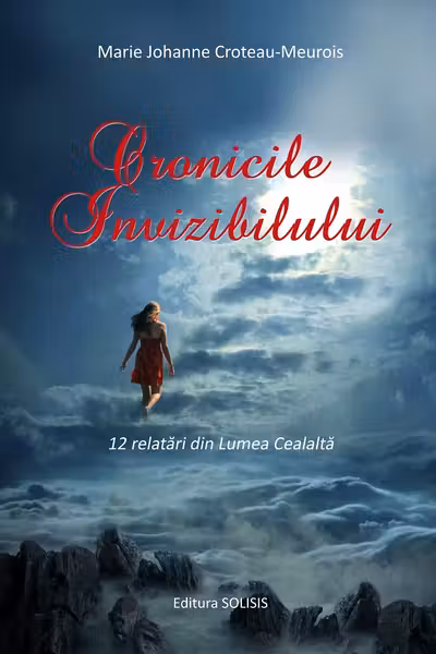 Cronicile invizibilului. 12 relatări din lumea cealaltă