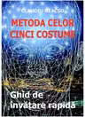 Metoda celor cinci costume. Ghid de invatare rapida