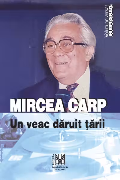 Mircea Carp, un veac dăruit țării