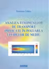 Analiza fenomenelor de transport implicate in poluarea fluidelor de mediu