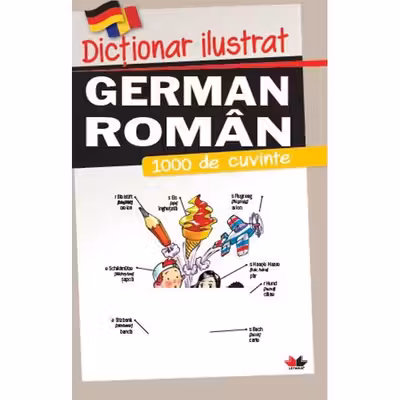DICTIONAR ILUSTRAT GERMAN-ROMAN. 1000 de cuvinte