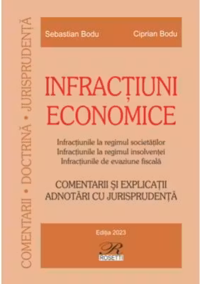 Infractiuni economice. Editia 2023 - Ciprian Bodu, Sebastian Bodu