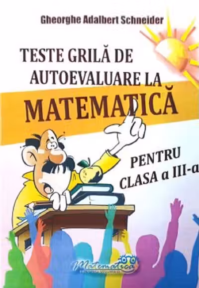 Teste grilă de autoevaluare la matematică - Clasa 3