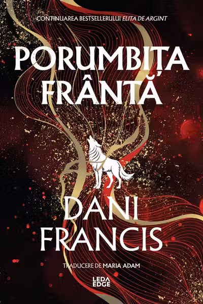 Porumbița Frântă. Seria Elita de Argint Vol.2