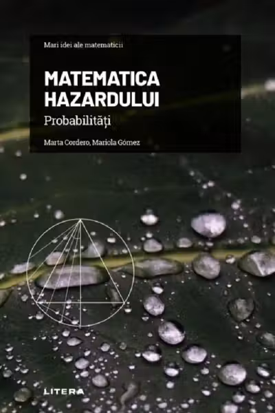 MARI IDEI ALE MATEMATICII. Matematica hazardului. Probabilitati