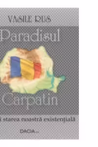 Paradisul Carpatin - Eu si starea noastra existentiala