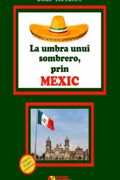 La umbra unui sombrero, prin Mexic