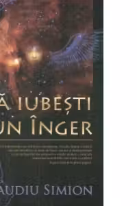 Să iubești un înger