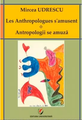 Les Anthropologues s'amusent. Antropologii se amuza
