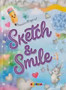 Sketch & Smile. Creionul e magia ta!