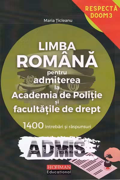 Limba română. 1400 întrebări și răspunsuri. Admitere Academia de Poliție și facultățile de drept