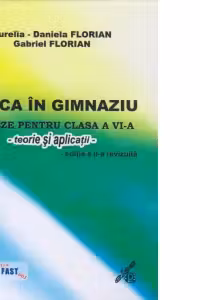 Fizica in gimnaziu. Sinteze pentru clasa a VI-a : teorie si aplicatii, editia a II - a revizuita