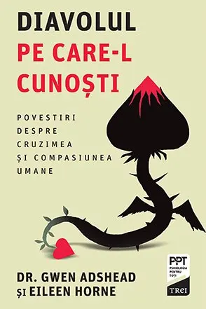 Diavolul pe care-l cunosti - Dr. Gwen Adshead, Eileen Horne
